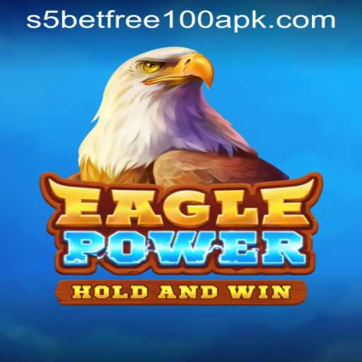 Discover the Thrills of EaglePower: A Guide to S5 Casino Free 100 APK