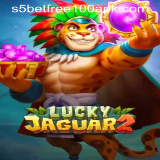 Unleashing the Thrill of Luckyjaguar2 and S5 Casino Free 100 APK