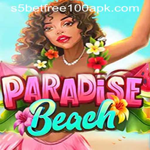 Exploring ParadiseBeach and S5 Casino Free 100 APK